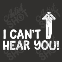 I Cant Hear You Male Champion Hoodie | Artistshot