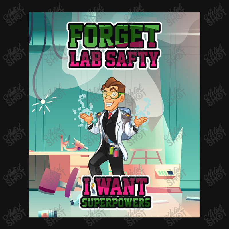 Forget Lab Safty Superpowers Chemistry Graphic T-shirt by Rios Arevalo | Artistshot