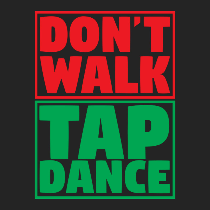 Dont Walk Tap Dance 3/4 Sleeve Shirt | Artistshot