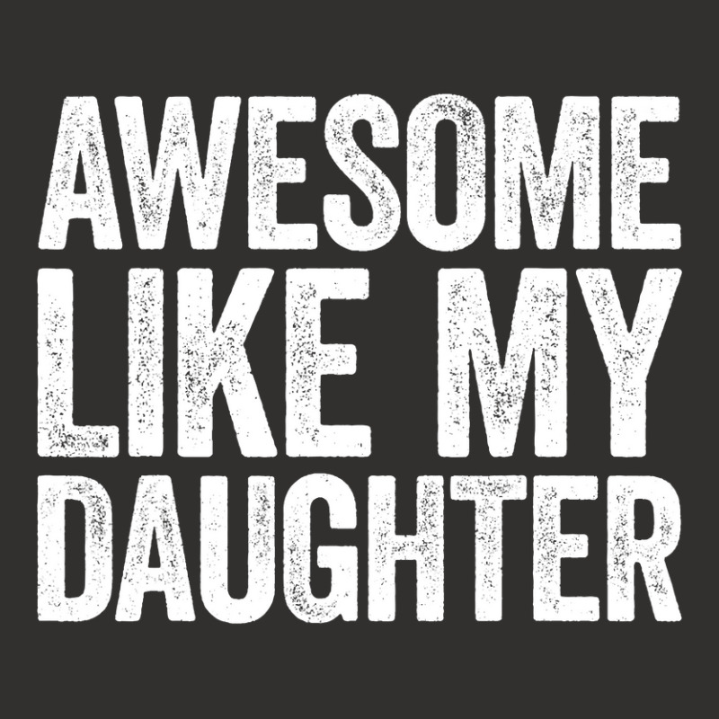 Awesome Like My Daughter  Parents  Day Champion Hoodie | Artistshot