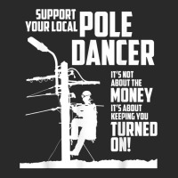 Support Your Pole Dancer Utility Electric Lineman T Shirt Toddler T-shirt | Artistshot