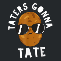 Taters Gonna Tate Funny Potato Tater Tot Foodie T Shirt Crewneck Sweatshirt | Artistshot