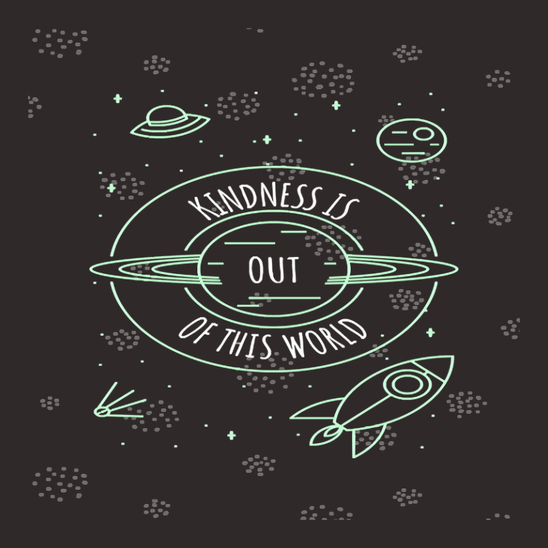 Kindness Is Out Of This World Racerback Tank by Ledford Leslie | Artistshot