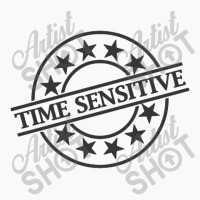 Time Sensitive T-shirt | Artistshot