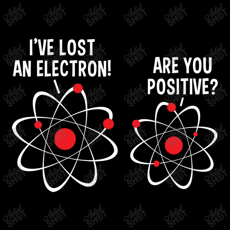 I've Lost An Electron! Are You Positive Zipper Hoodie by nawawi | Artistshot