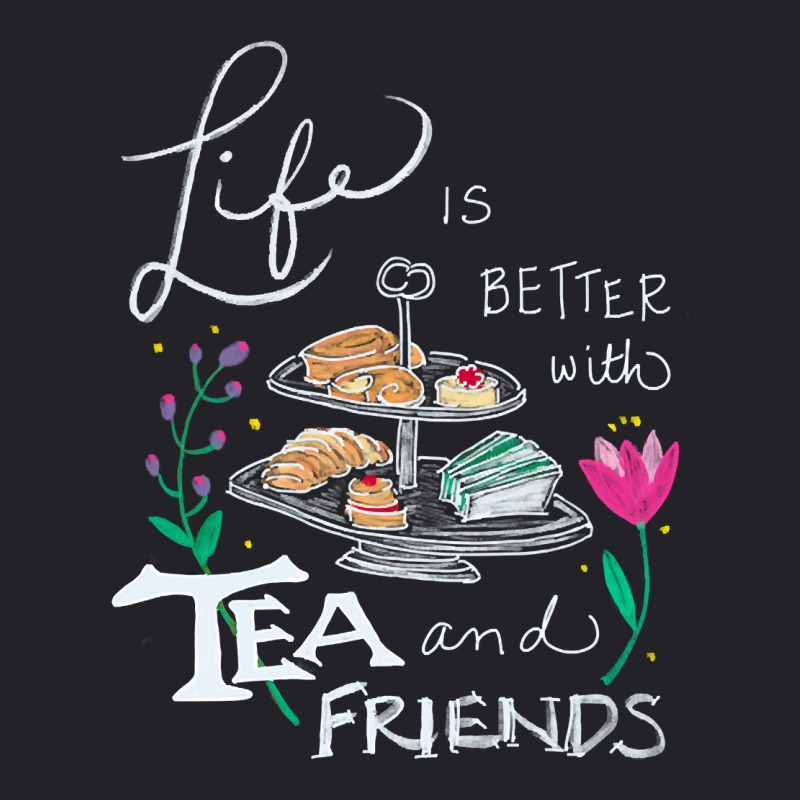 Trending Life Is Better With Tea & Friends Youth Tee by seifertmurryq3jmxs | Artistshot