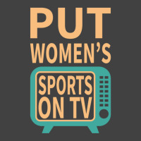 Put Women's Sports On Tv Vintage T-shirt | Artistshot