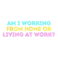 Am I Working From Home Or Living At Work Funny T Shirt V-neck Tee | Artistshot