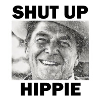 Ronald Reagan Says Shut Up Hippie Toddler T-shirt | Artistshot