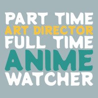 Part Time Art Director Full Time Anime Watcher Unisex Sherpa-lined Denim Jacket | Artistshot