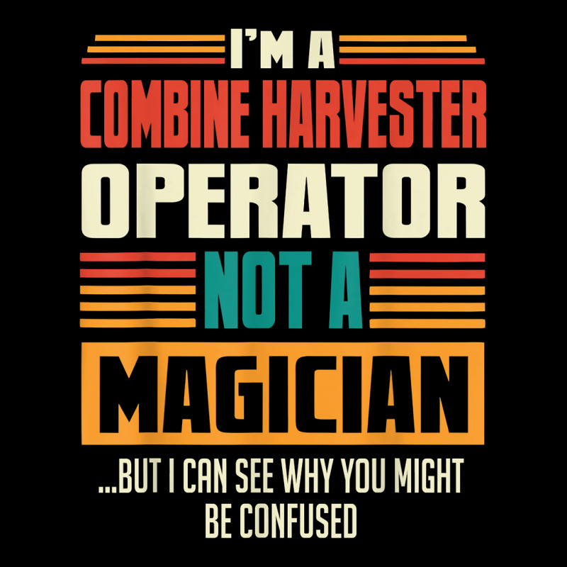 Combine Harvester Operator Funny Quote Retro Vintage T Shirt Youth Hoodie by j83tytler | Artistshot