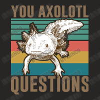 You Axolotl Questions-mwwss Ladies Fitted T-shirt | Artistshot