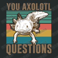 You Axolotl Questions-mwwss Women's Triblend Scoop T-shirt | Artistshot