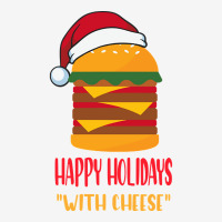 Hot Trend Happy Holidays With Cheese Shirt Christmas Cheeseburger Gift 15 Oz Coffee Mug | Artistshot