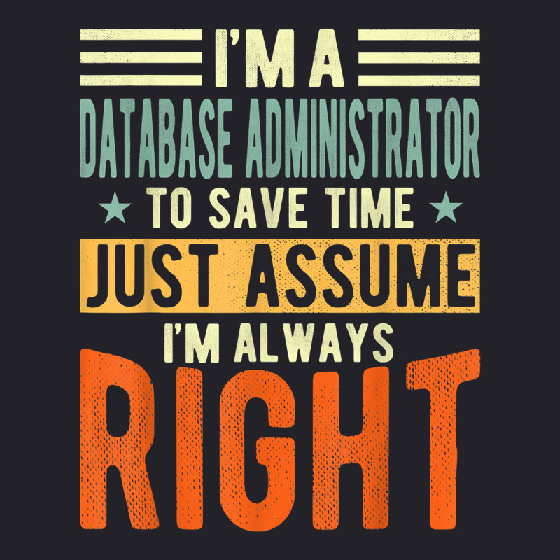 Database Administrator Design  I´m Always Right  Database T Shirt Unisex Sherpa-Lined Denim Jacket by gswarnkab | Artistshot