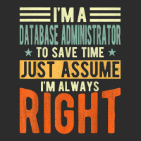 Database Administrator Design  I´m Always Right  Database T Shirt Exclusive T-shirt | Artistshot