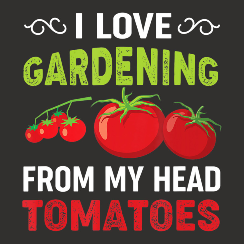 Limited Edition I Love Gardening From My Head Tomatoes Funny Gardener Champion Hoodie by behindcedar22 | Artistshot