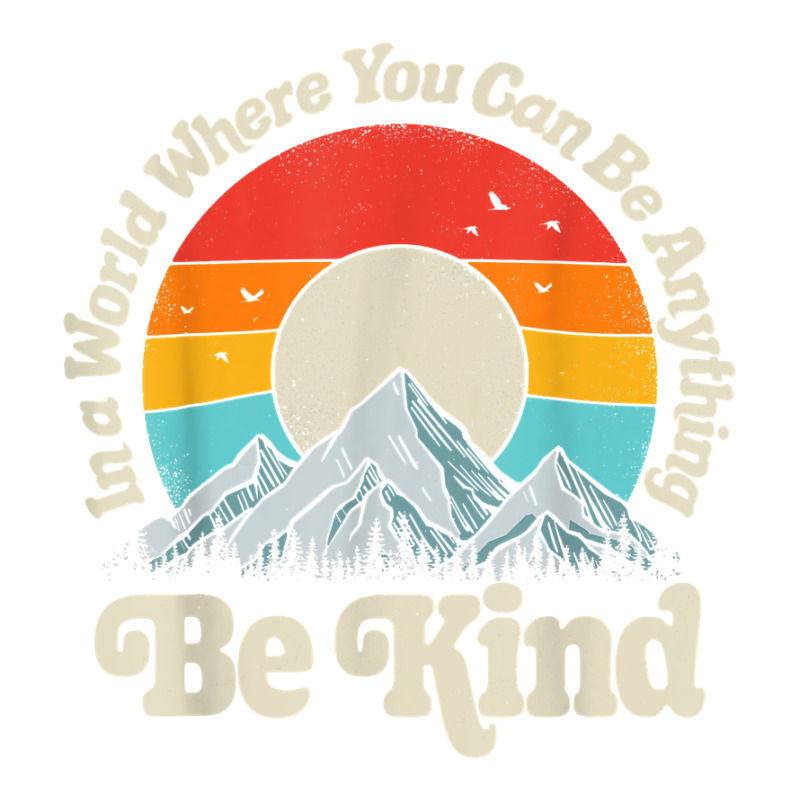 Be Kind In A World Where You Can Be Anything Kindness Retro V-neck Tee | Artistshot