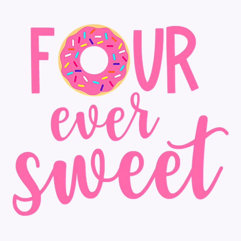 Four Ever Sweet 4th Birthday Decoration Donut Girl Kids Tank Top by Rhonda | Artistshot