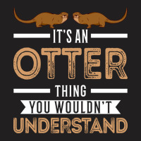 Trending It's An Otter Thing Otters Sea T-shirt | Artistshot