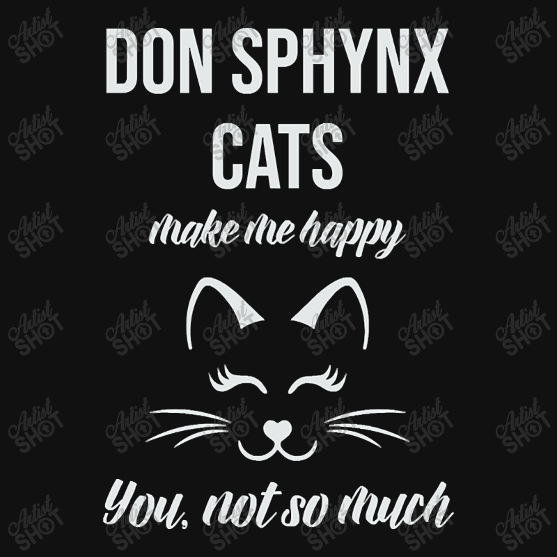 Don Sphynx Make Me Happy You Not So Much Graphic T-shirt | Artistshot