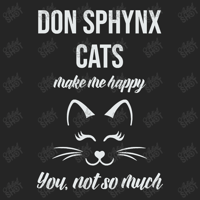 Don Sphynx Make Me Happy You Not So Much Unisex Hoodie | Artistshot