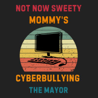 Not Now Sweety Mommys Cyberbullying The Mayor Backpack | Artistshot