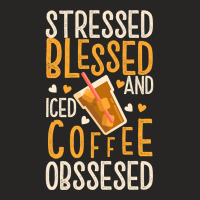 Limited Edition Stressed Blessed And Iced Coffee Obsessed Ladies Fitted T-shirt | Artistshot