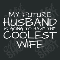 My Future Husband Is Going To Have The Coolest Wife Women's Triblend Scoop T-shirt | Artistshot