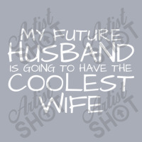 My Future Husband Is Going To Have The Coolest Wife Tank Dress | Artistshot