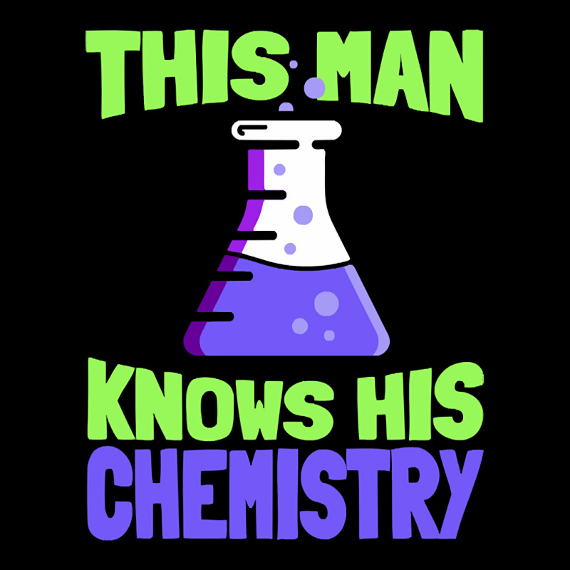 This Man Knows His Chemistry - Science Chemicals Chemist Maternity Scoop Neck T-shirt by Crews Micki | Artistshot