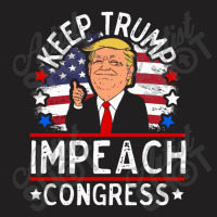 Keep Trump Impeach Congress T-shirt | Artistshot