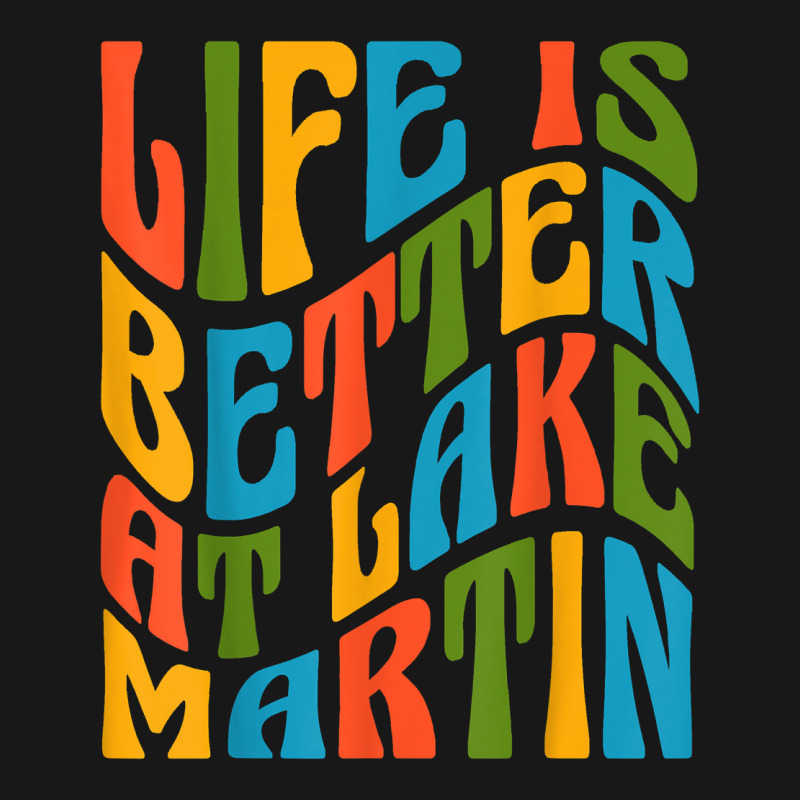 Life Is Better At Lake Martin Retro 70s Mod Groovy Wavy Text T Shirt Flannel Shirt | Artistshot