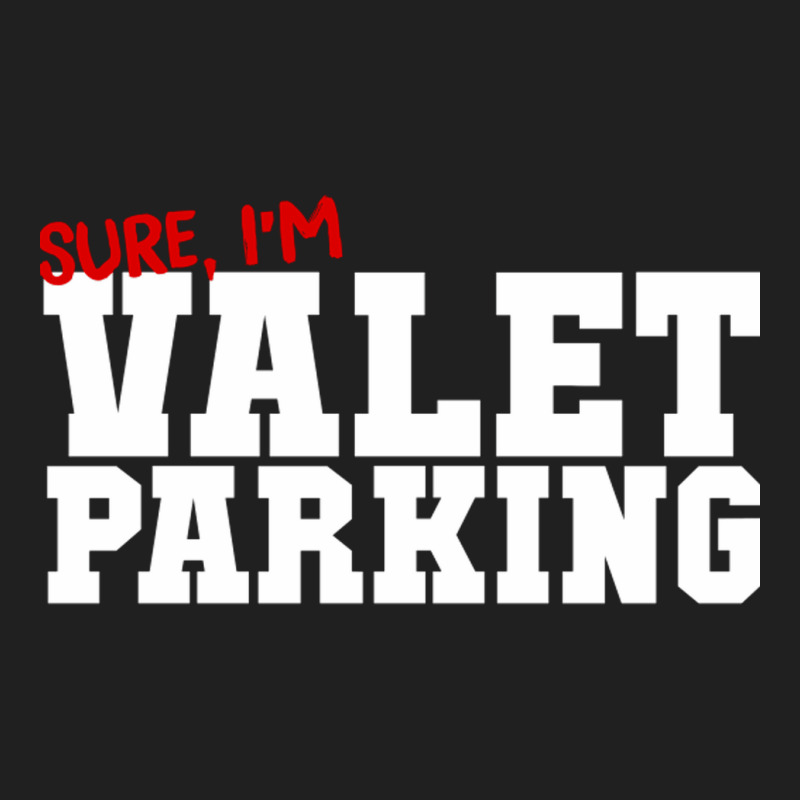 Sure Im Valet Parking Ladies Polo Shirt by EmikoLisbey | Artistshot