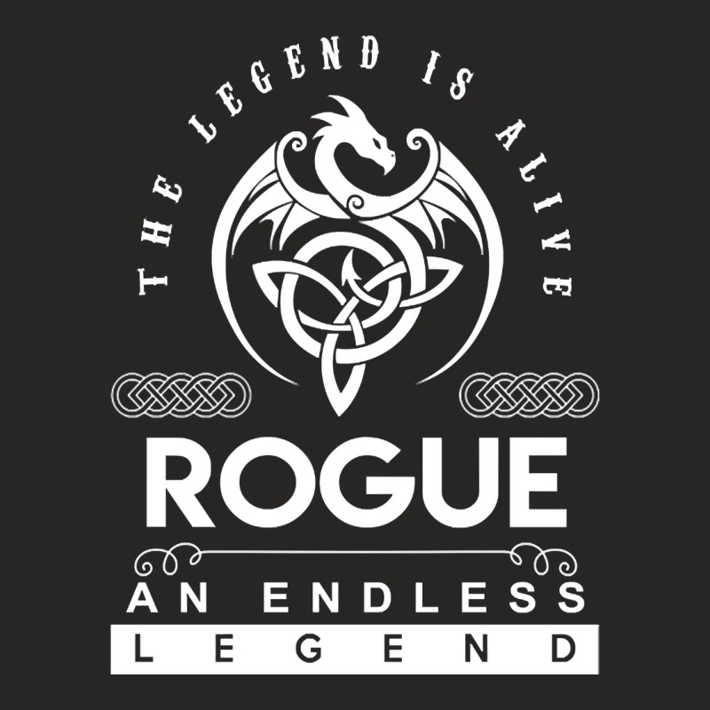 Limited Edition Rogue Name T Shirt - The Legend Is Alive - Rogue An En Ladies Fitted T-Shirt by fenderbendable | Artistshot