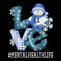 Mental Health Love Snowman Funny Winter Season Christmas T Shirt Zipper Hoodie | Artistshot