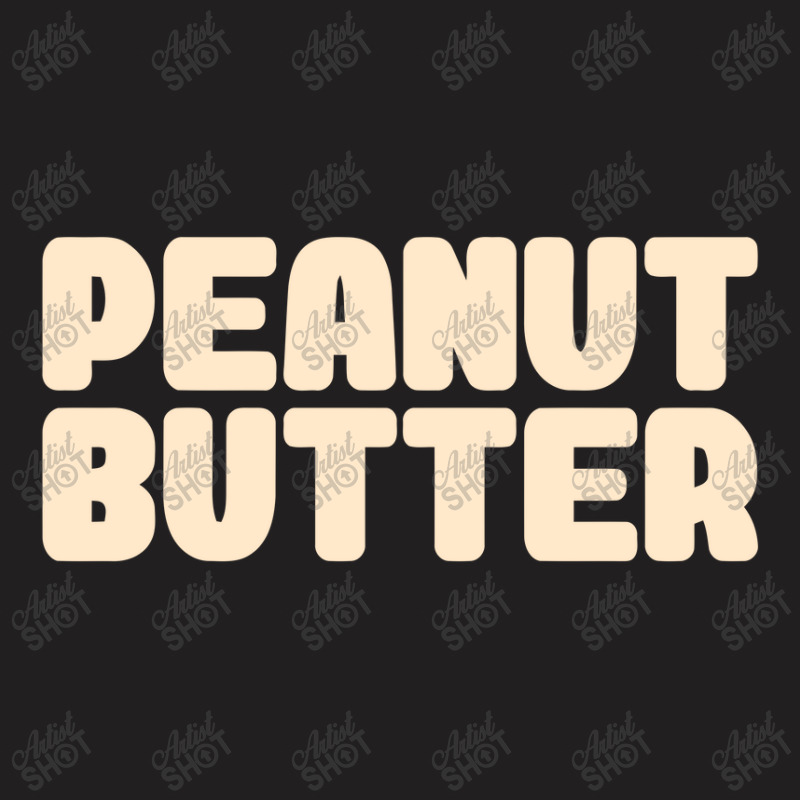 Peanut Butter T-shirt | Artistshot