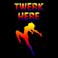 Twerk Here Zipper Hoodie | Artistshot