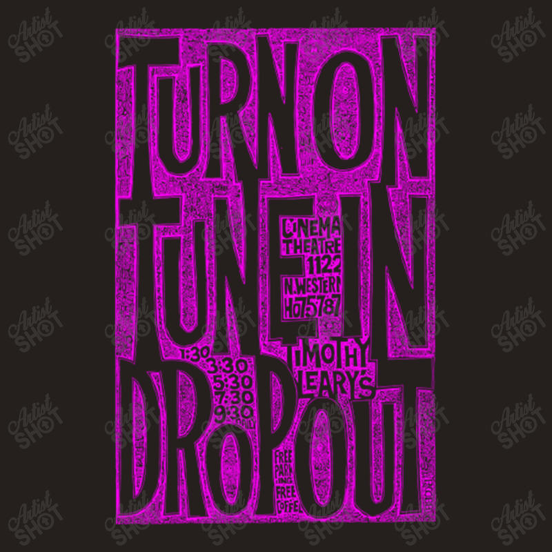 Turn On Tune In Drop Out Tank Top | Artistshot