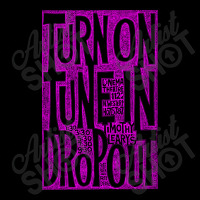 Turn On Tune In Drop Out V-neck Tee | Artistshot