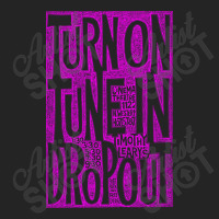 Turn On Tune In Drop Out 3/4 Sleeve Shirt | Artistshot