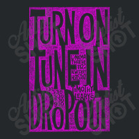 Turn On Tune In Drop Out Crewneck Sweatshirt | Artistshot