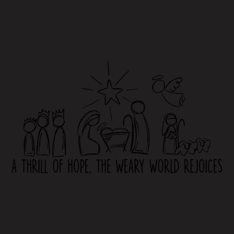 Thrill Of Hope,the Weary World Rejoices,family Christmas Sweatshirt T-shirt | Artistshot