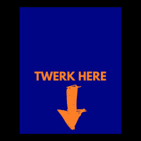 Twerk Here Graphic Pocket T-shirt | Artistshot