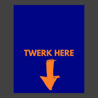 Twerk Here Graphic Vintage T-shirt | Artistshot