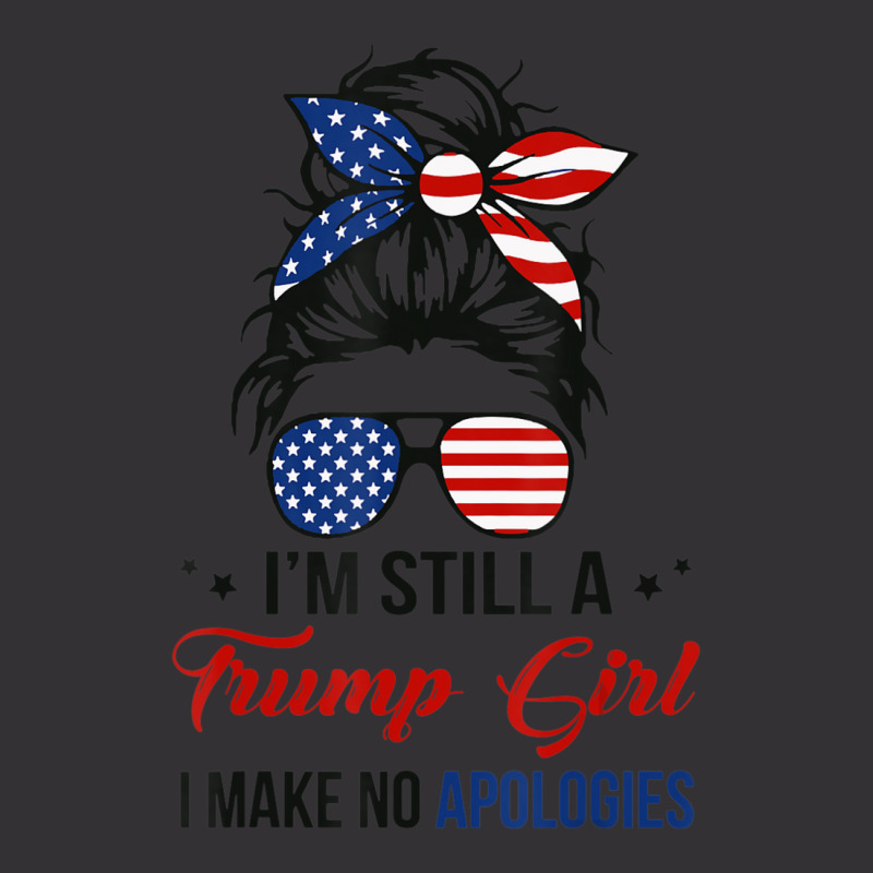 Limited Edition I'm Still A Trump Girl, I Make No Apologies Trump 2024 Vintage Hoodie by behindcedar22 | Artistshot