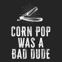 Corn Pop Was A Bad Dude - Joe Biden Parody Unisex Hoodie | Artistshot