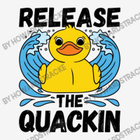 Adult Humor Release The Quackin Graphic T-shirt | Artistshot