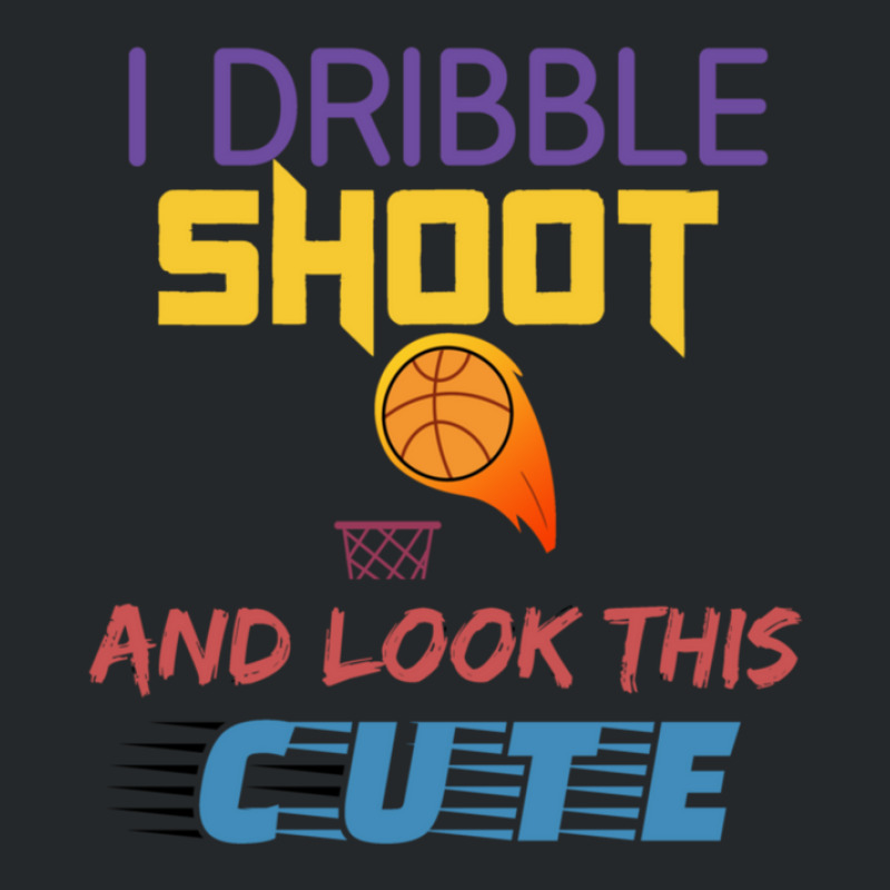 Dribble Shoot And Look Cute Crewneck Sweatshirt | Artistshot