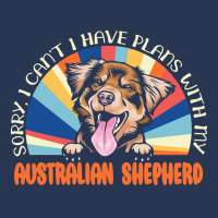 Dog Lover T  Shirt Sorry I Can't Have Plans With My Australian Shepher Ladies Denim Jacket | Artistshot